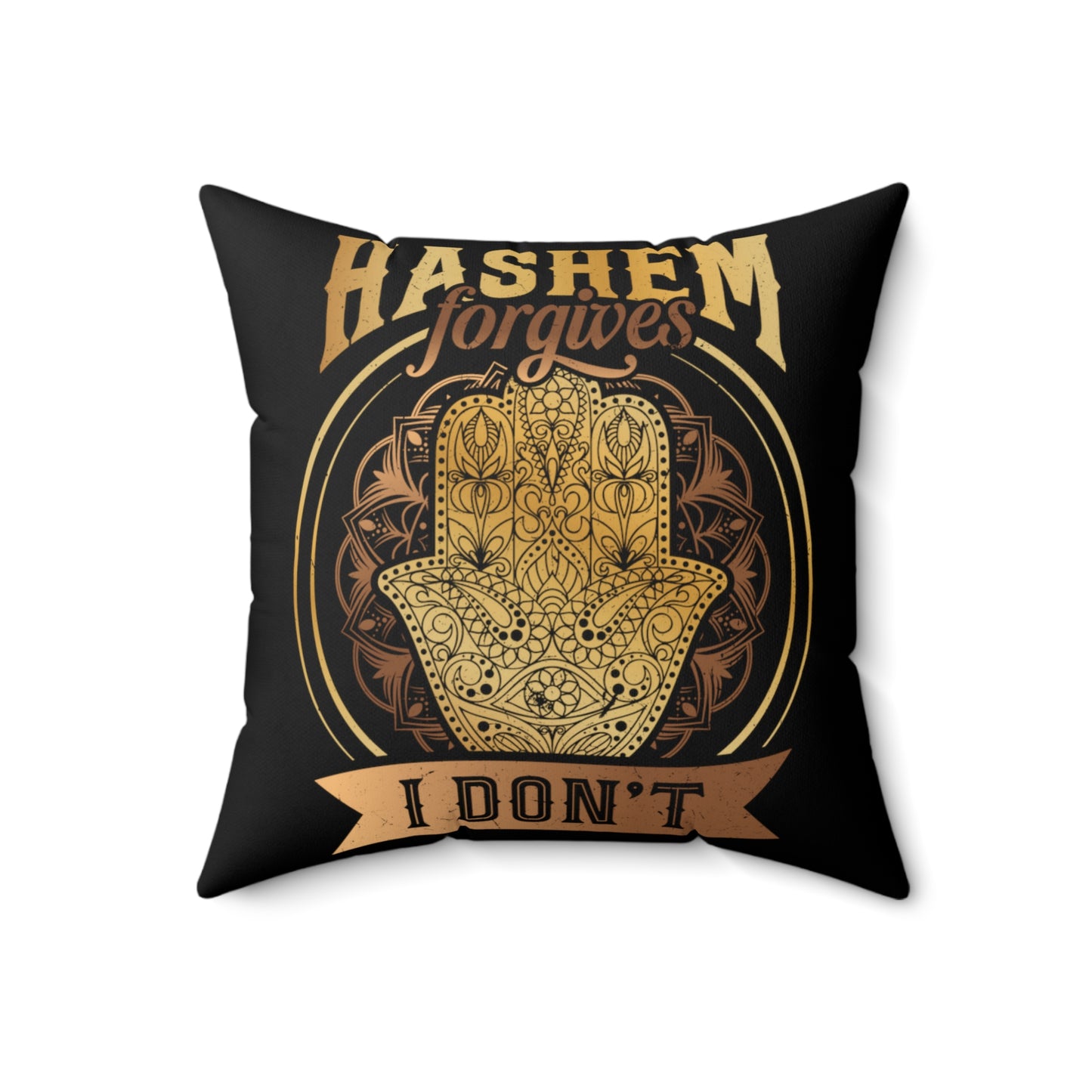 Hashem Forgives I Don't Black Square Pillow