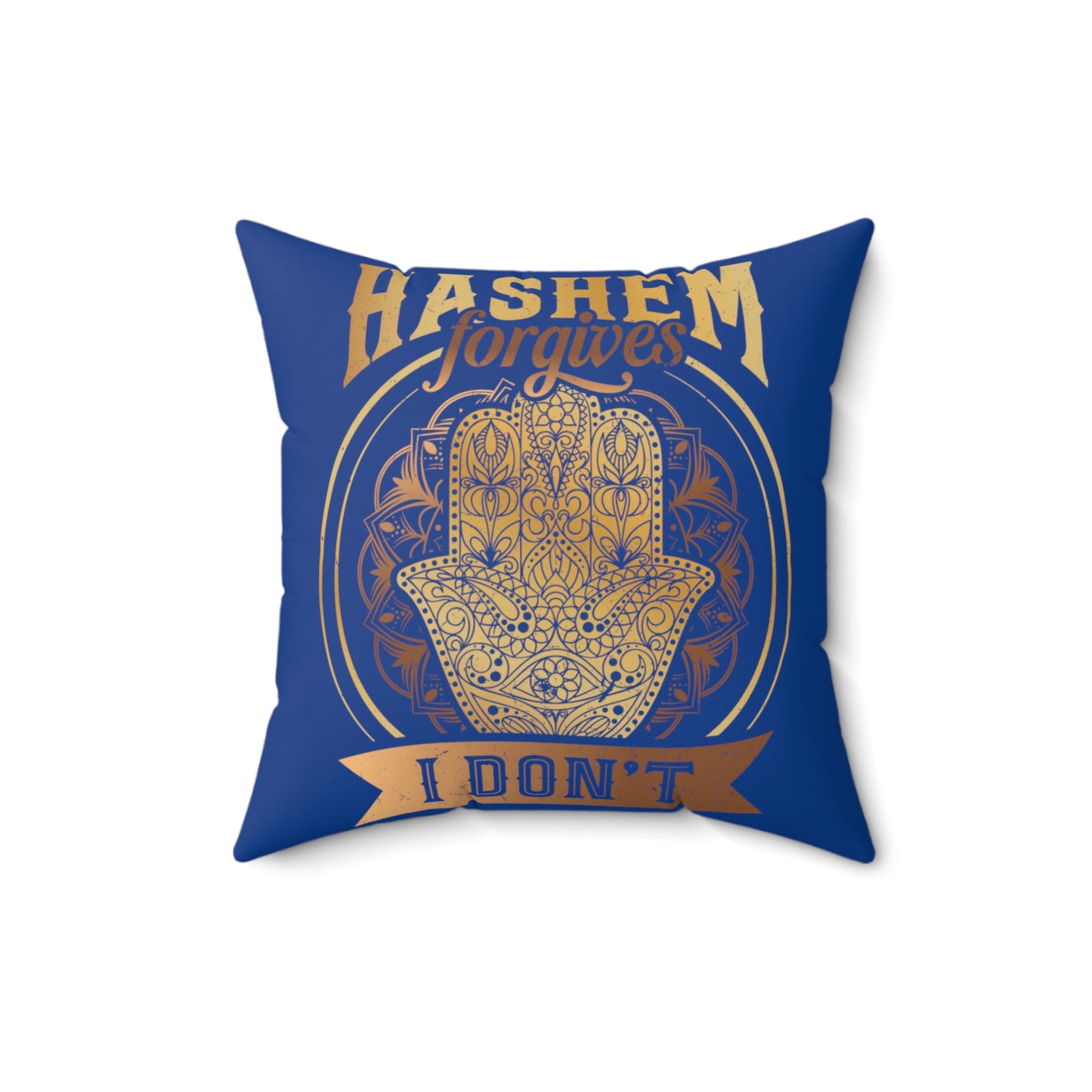 Hashem Forgives I Don't Blue Square Pillow