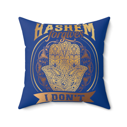 Hashem Forgives I Don't Blue Square Pillow