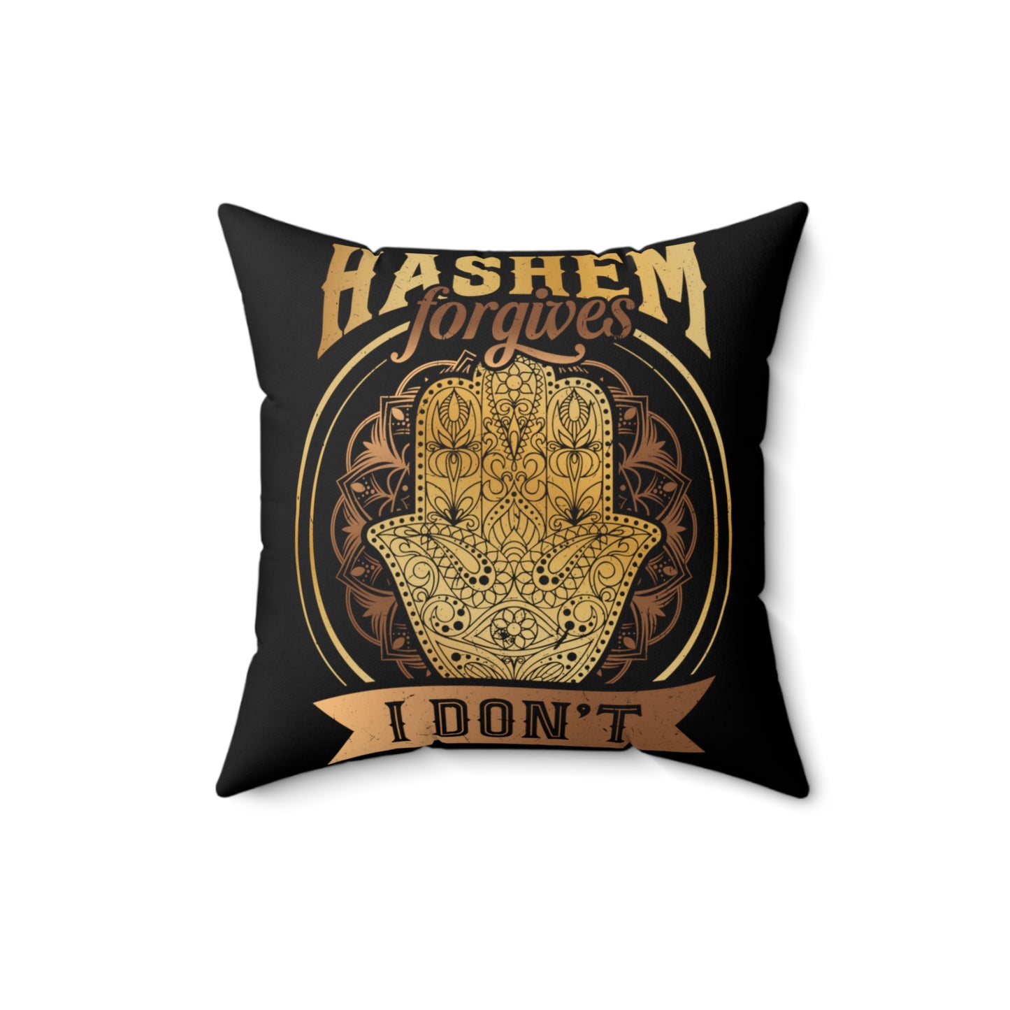 Hashem Forgives I Don't Black Square Pillow