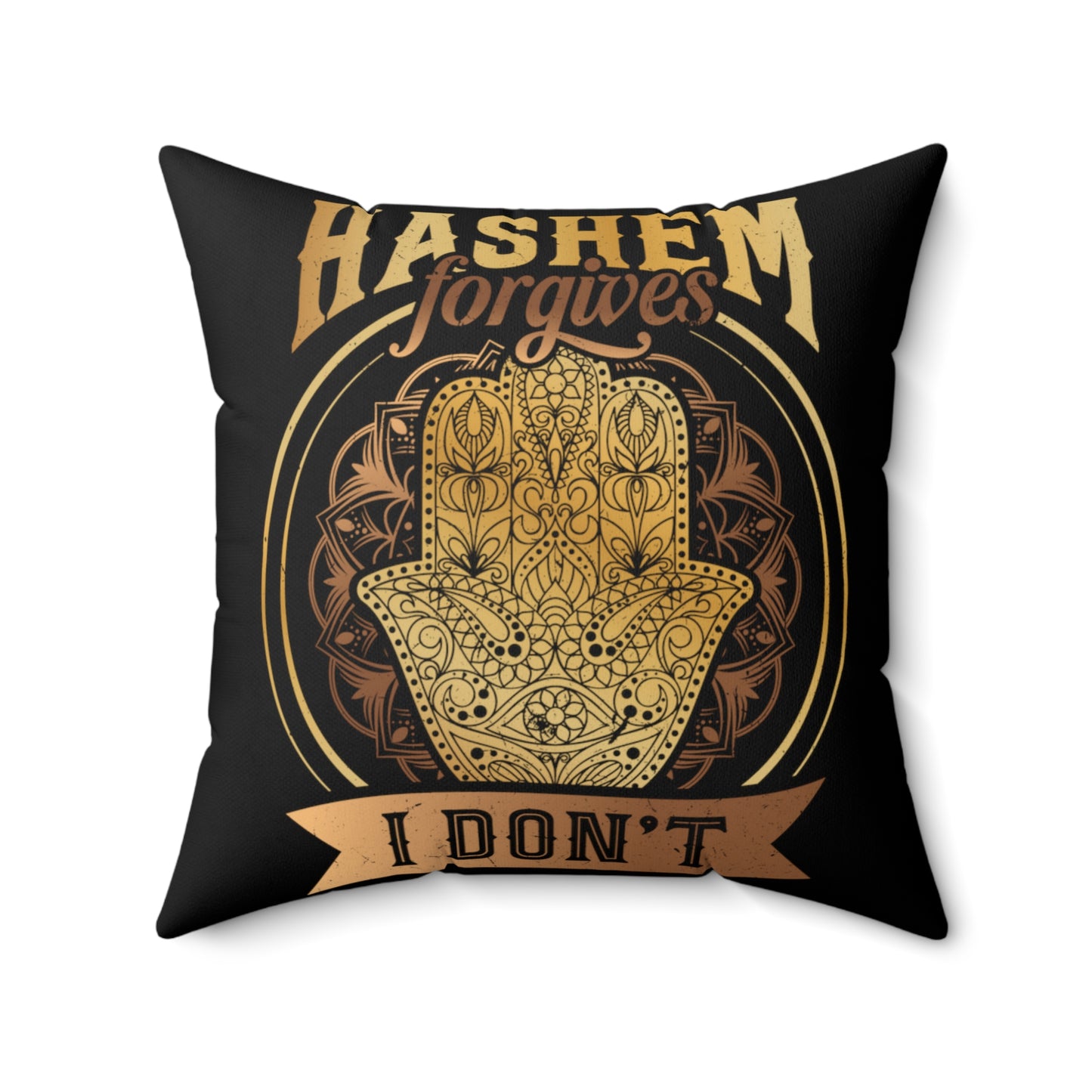 Hashem Forgives I Don't Black Square Pillow