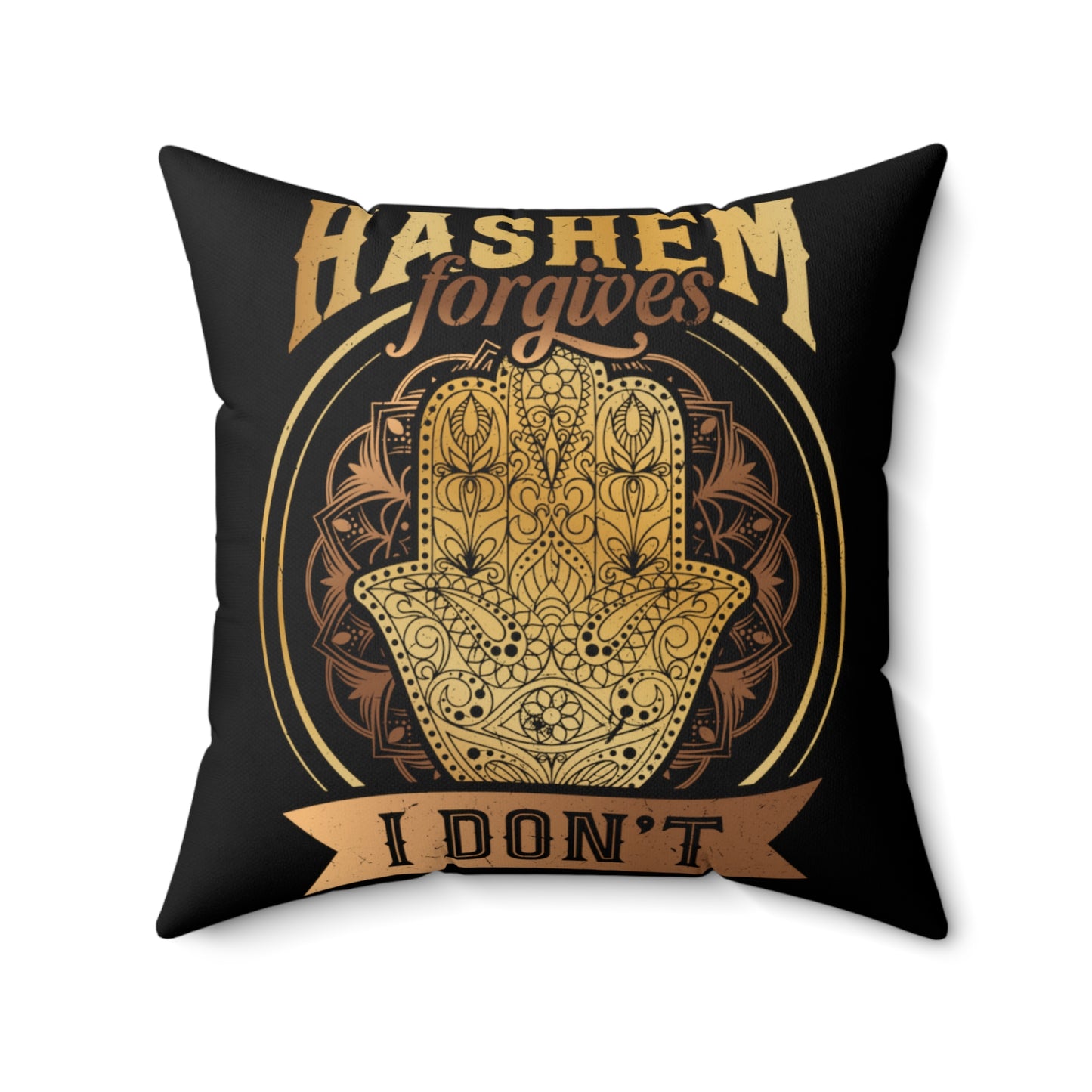 Hashem Forgives I Don't Black Square Pillow